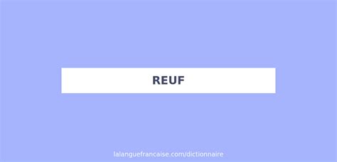 reuf définition|reuf meaning.